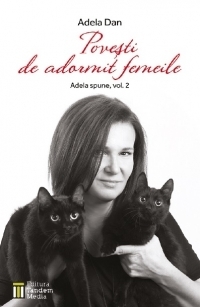 Povesti de adormit femeile. Adela spune, vol. 2