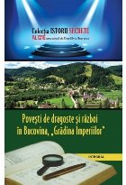 Povesti de dragoste si razboi in Bucovina, Gradina Imperiilor. Volumul XXVII