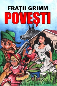 Povesti (Fratii Grimm). Editie 2006/2008