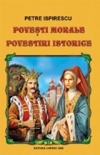 Povesti morale. Povestiri istorice