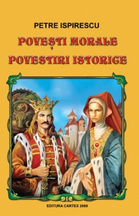 Povesti morale. Povestiri istorice