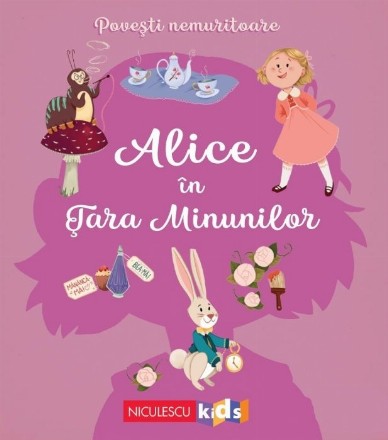 Povesti nemuritoare - Alice in Tara Minunilor