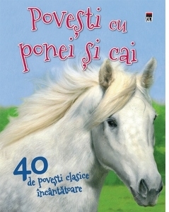 40 de povesti cu ponei si cai