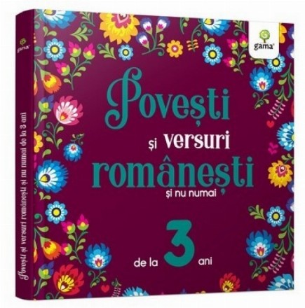 Povesti si versuri romanesti si nu numai pentru 3 ani