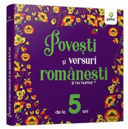 Povesti si versuri romanesti si nu numai pentru 5 ani