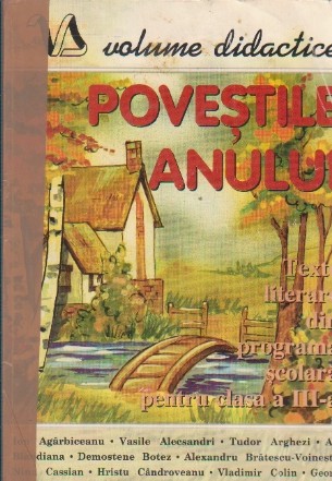 Povestile anului. Texte literare din programa scolara pentru clasa a III - a