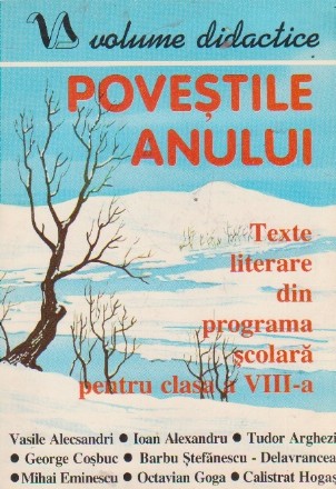 Povestile anului - Texte literare din programa scolara pentru clasa a VIII - a