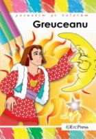 Povestim si coloram - Greuceanu