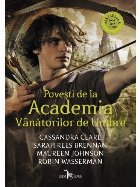 Povești Academia Vânătorilor Umbre