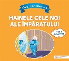 Povești. Citim cu litere mari: Hainele cele noi ale împăratului (text adaptat după Hans Christian Andersen