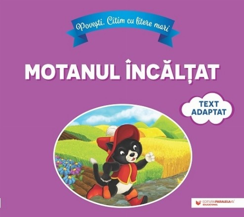 Povești. Citim cu litere mari: Motanul încălțat (text adaptat după Charles Perrault)