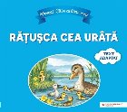 Povești. Citim cu litere mari: Rățușca cea urâtă (text adaptat după Hans Christian Andersen)