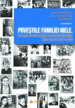 Poveştile familiei mele : percepţii privind regimul comunist din România,(interviuri de istorie orală)