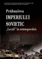 Prabusirea Imperiului Sovietic Lectii retrospectiva