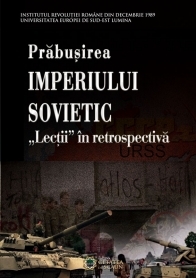 Prabusirea Imperiului Sovietic. Lectii in retrospectiva