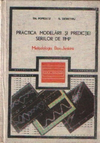 Practica modelarii si predictiei seriilor de timp - Metodologia Box-Jenkins