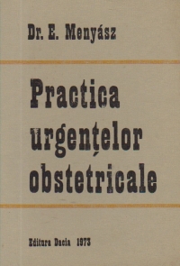 Practica urgentelor obstetricale