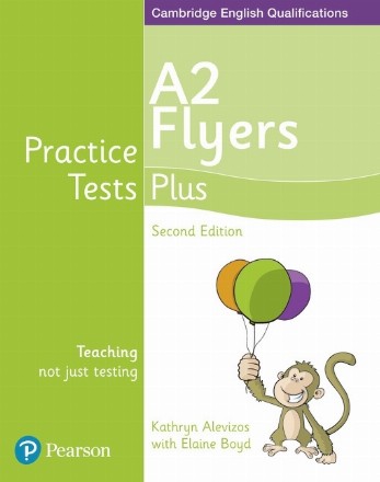 Practice Tests Plus A2 Flyers Studen's Book, second edition