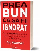 Prea bun să fii ignorat