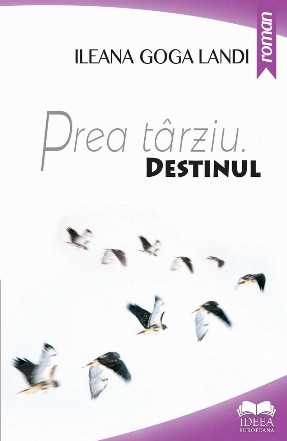 Prea tarziu. Destinul