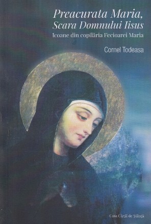 Preacurata Maria, Scara Domnului Isus. Icoane din copilaria Fecioarei Maria