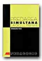 PREDAREA SIMULTANA LA CICLUL PRIMAR. INDRUMATOR PRACTIC (ED. a III-a)