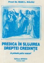 Predica in slujirea dreptei credinte in primele veacuri