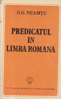 Predicatul in limba romana - O reconsiderare a predicatului nominal