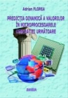 Predictia dinamica valorilor microprocesoarele generatiei