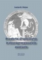 Predictie speculatie microprocesoarele avansate