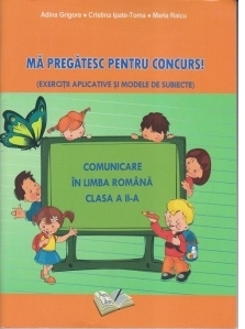 Ma pregatesc pentru concurs! Comunicare in limba romana clasa a II-a