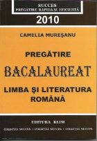 Pregatire Bacalaureat 2010 Limba si Literatura romana