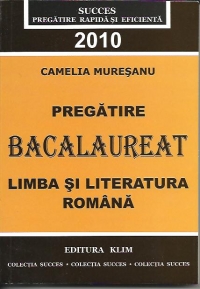 Pregatire Bacalaureat 2010 Limba si Literatura romana