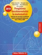 PREGATIREA BACALAUREATULUI LA MATEMATICA Selectie de exercitii si problem date la examenele nationale intre 1998-2009