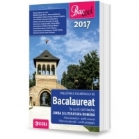 Pregatirea examenului de Bacalaureat in 30 de saptamani la Limba si literatura romana, profil umanist 2017