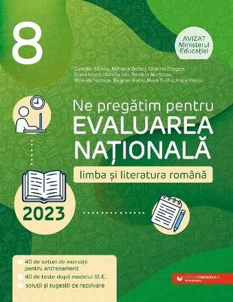 Ne pregătim pentru Evaluarea Naţională 2023 : Limba şi literatura română, clasa a VIII-a