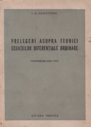 Prelegeri asupra teoriei ecuatiilor diferentiale ordinare