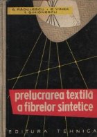 Prelucrarea textila fibrelor sintetice