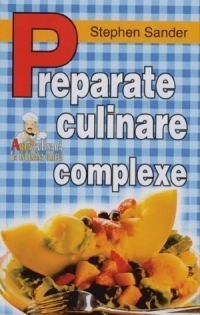 Preparate culinare complexe