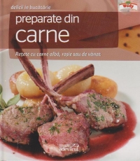 Preparate din carne. Retete cu carne alba, rosie sau de vanat