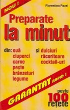 Preparate minut peste 100 retete