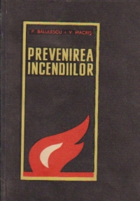 Prevenirea incendiilor in industrie, transporturi, santiere de constructii, institutii de cultura, agricultura si silvicultura