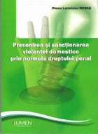 Prevenirea sanctionarea violentei domestice prin