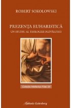 Prezenta euharistica. Un studiu al teologiei dezvaluirii