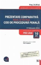 Prezentare comparativa. Noul si vechiul Cod de procedura penala - 15 februarie 2014