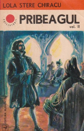 Pribeagul, Volumul al II-lea, Domnie si prabusire