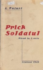 Prick Soldatul Piesa acte