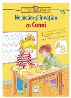 Prietena mea Conni : ne jucăm şi învăţăm cu Conni