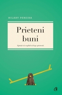 Prieteni buni. Ajutati-va copilul sa lege prietenii