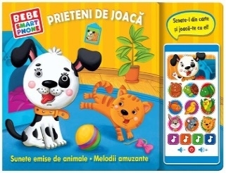 Prieteni de joaca. Bebe smartphone